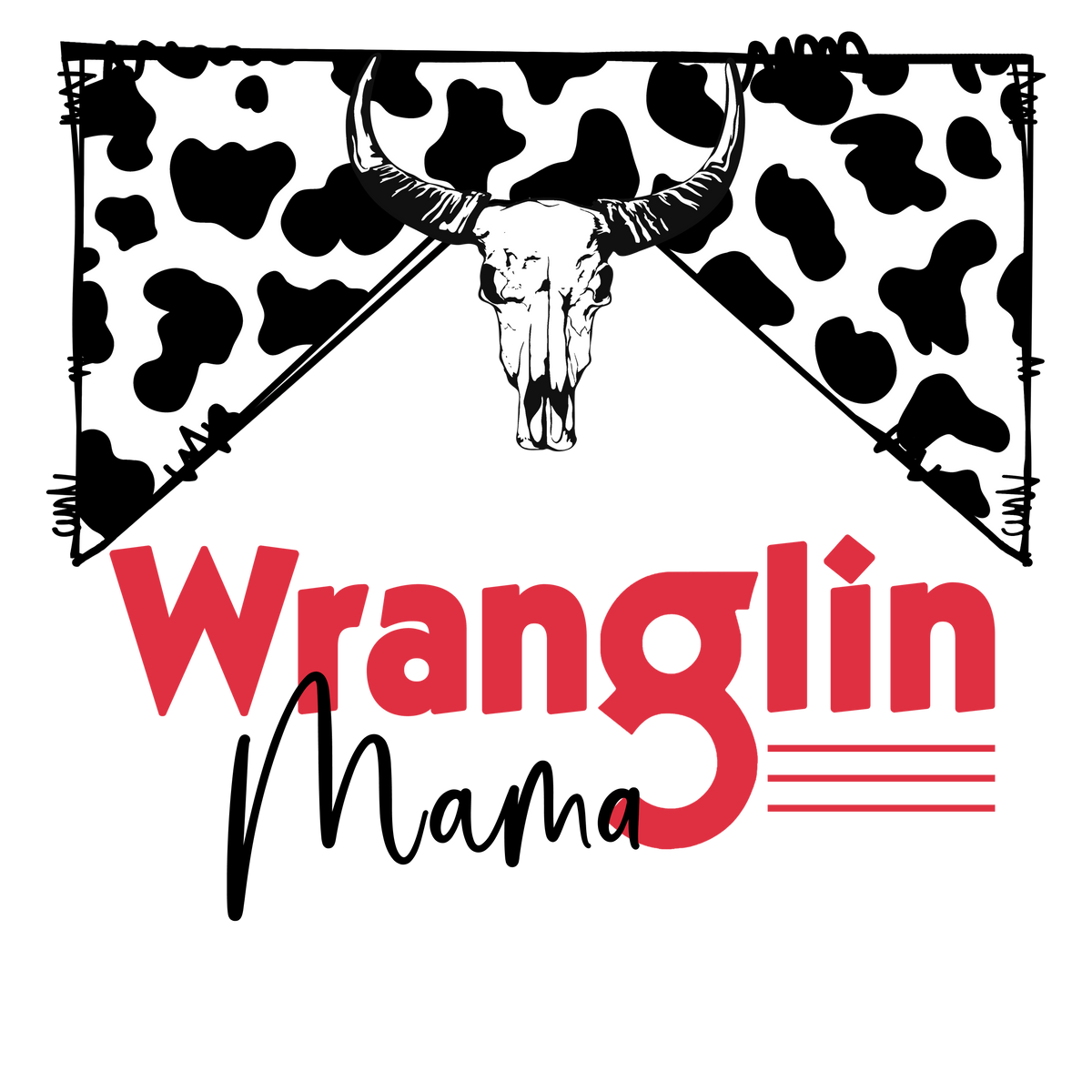 Wranglin Mama Cow Print