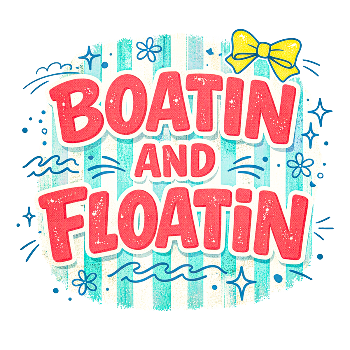 Boatin and Floatin Print