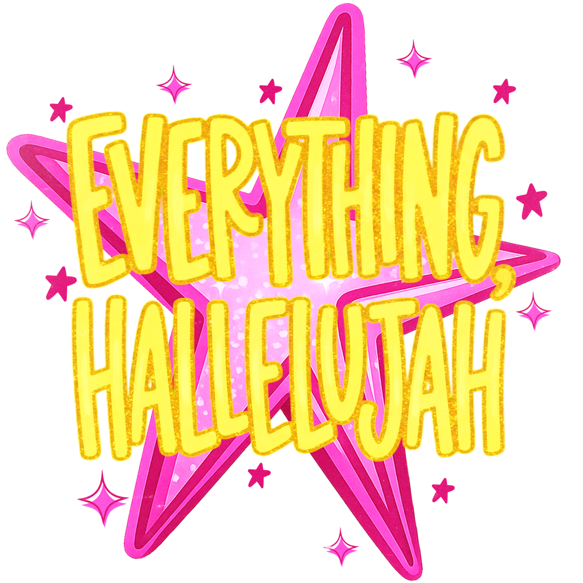 Everything, Hallelujah Pink Star Print