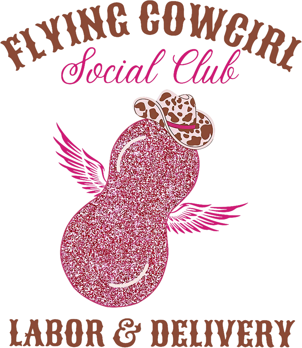 Flying Cowgirl Social Club Labor & Delivery Print